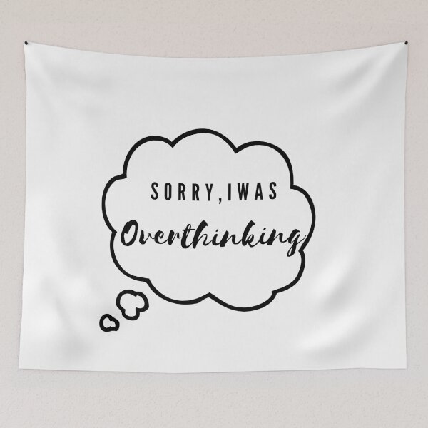 Item preview, Sorry, I was Overthinking  designed and sold by JustOtherStuff.