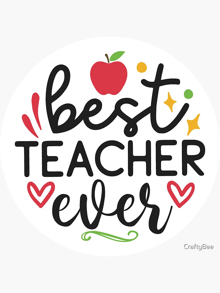 Best Teacher Ever Best Teacher Ever