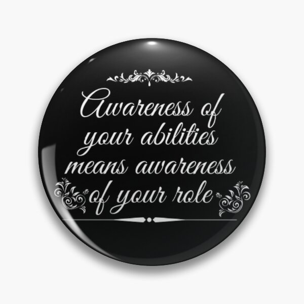 Item preview, Awareness of your abilities means awareness of your role designed and sold by samira1975.