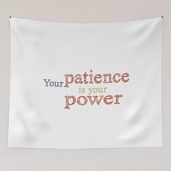 Item preview, your patience is your power designed and sold by Badrart.