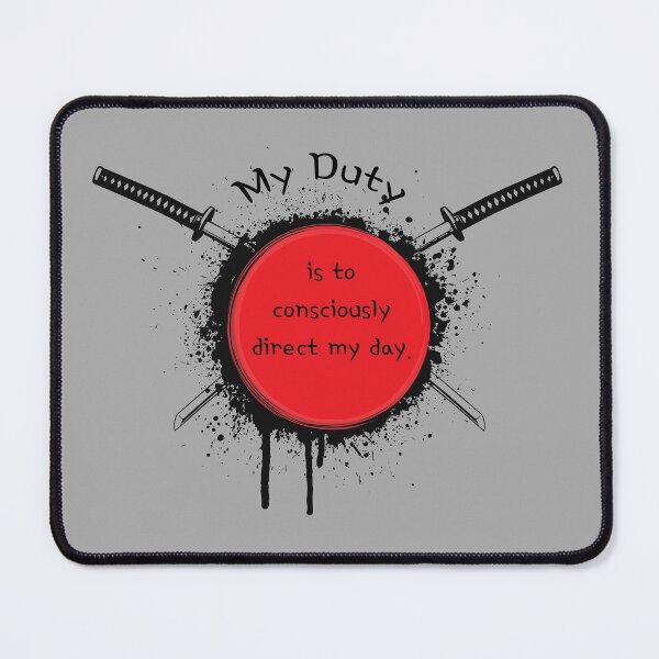 Item preview, My duty is to consciously direct my day. designed and sold by Plumtree81.