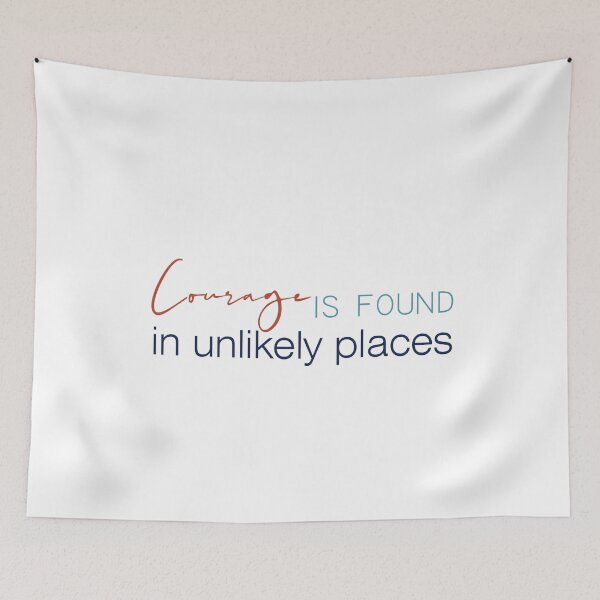 Item preview, courage is found in unlikely places designed and sold by Badrart.