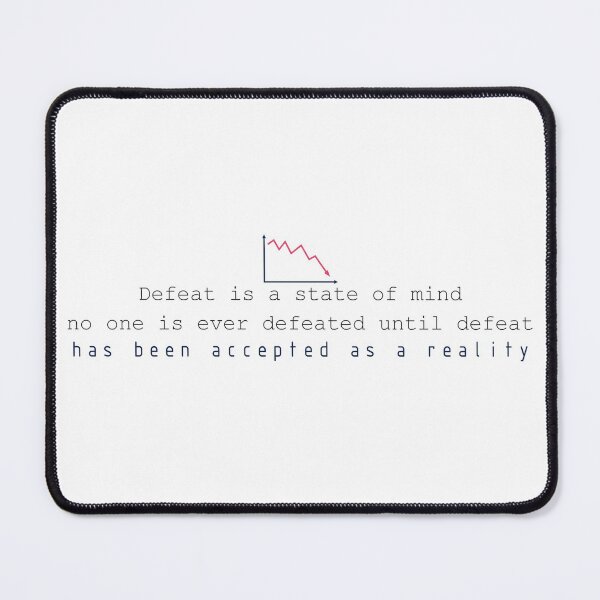 Item preview, Defeat is a state of mind no one is ever defeated until defeat has been accepted as a reality designed and sold by Badrart.