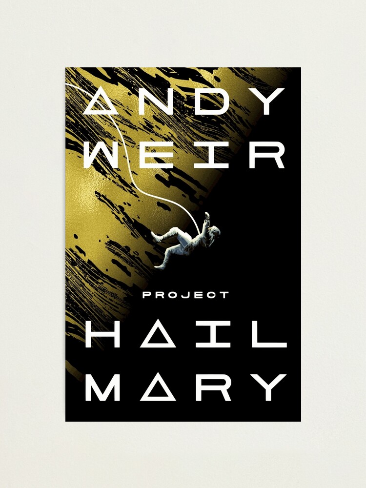 Project Hail Mary - Andy Weir Photographic Print