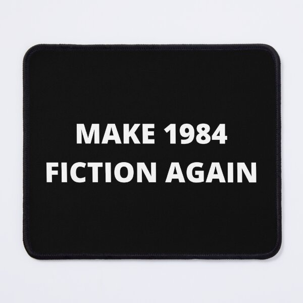 Item preview, Make 1984 Fiction Again - Political Meme Shirt designed and sold by TheHappyK.