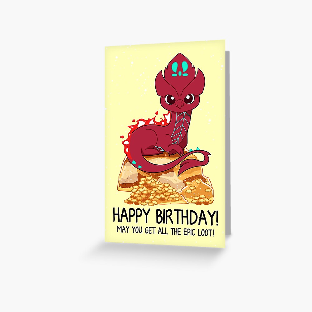 happy-birthday-may-you-get-all-the-epic-loot-greeting-card-for-sale