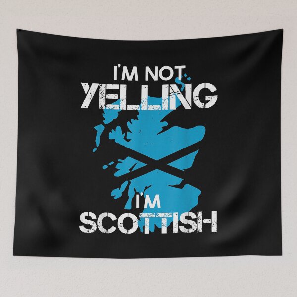 Item preview, Funny Scotland Pride Flag I'm Not Yelling I'm Scottish designed and sold by DenisiaAmos.