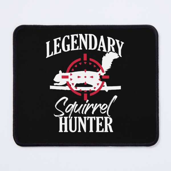 Item preview, Legendary Squirrel Hunter Funny Squirrel Outdoor Hunting  designed and sold by Dressed For  Duty.