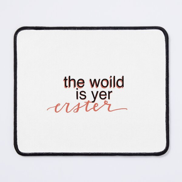 Item preview, The World is Yer Erster designed and sold by inspired-h-l.