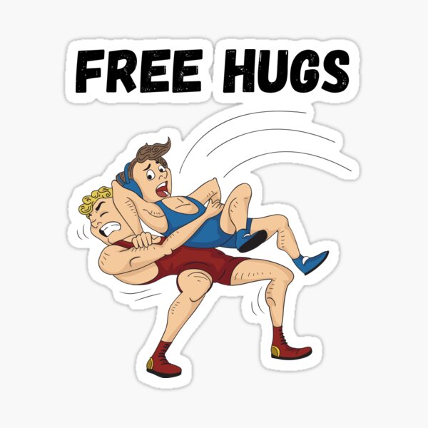 Free Hugs Wrestling Sticker for Sale by TeeTimeGuys