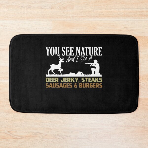Item preview, See Nature I See Deer Jerky Sausage Steaks And Burger designed and sold by Dressed For Duty.