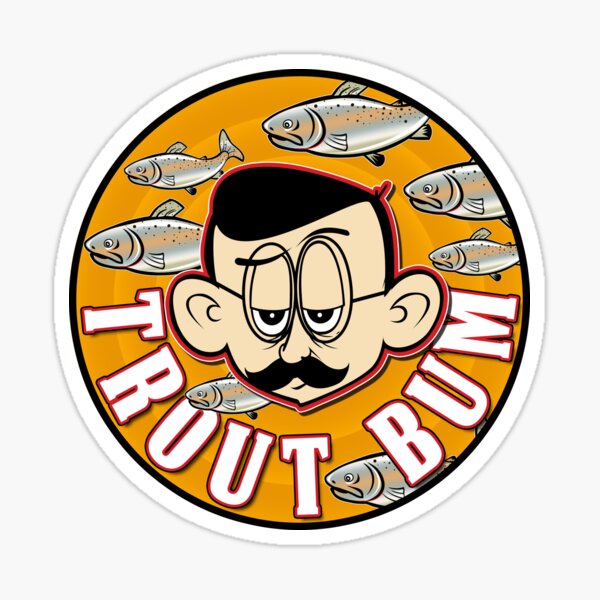 "Trout Bum Fly Fishing Guy" Sticker for Sale by JHDesignLab Redbubble