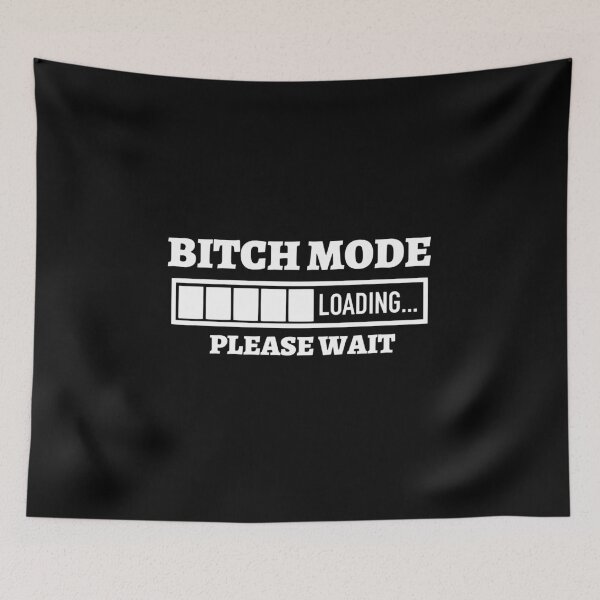Item preview, Bitch mode loading please wait designed and sold by pnkpopcorn.