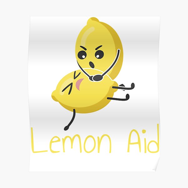 "Funny LemonAid Lemon First Aid Pun Joke" Poster for Sale by