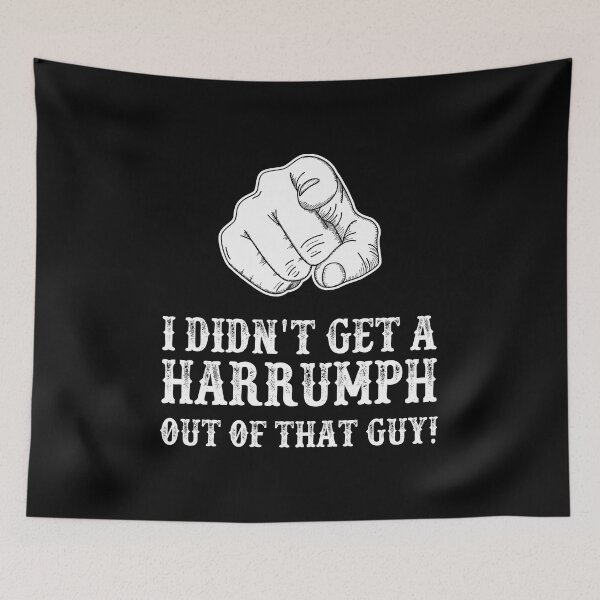 Item preview, Blazing Saddles - I Didn't Get A Harrumph Outta That Guy designed and sold by HeinrichSund.
