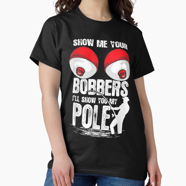 Item preview, Vintage Funny Show Me Your Bobbers I'll Show You My Pole designed and sold by kopleadias.