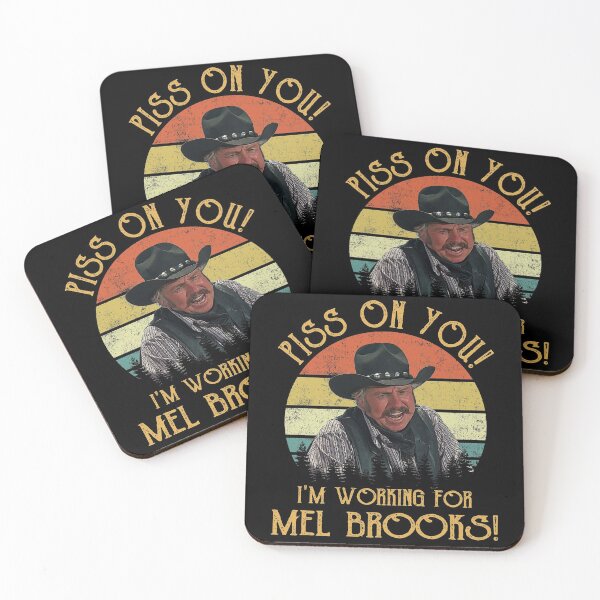 Item preview, Blazing Saddles Piss on You I'm Working for Mel Brooks designed and sold by HeinrichSund.