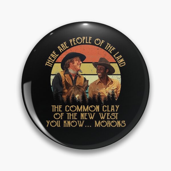 Item preview, Blazing Saddles These Are People Of The Land The Common Clay Of The New West You Know Morons designed and sold by HeinrichSund.
