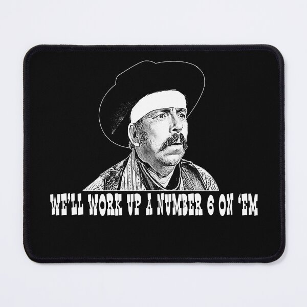 Item preview, Blazing Saddles We'll Work Up a Number Six On 'Em designed and sold by HeinrichSund.