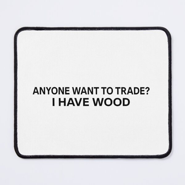 Item preview, Anyone want to trade? I have wood designed and sold by lfinkbeiner12.
