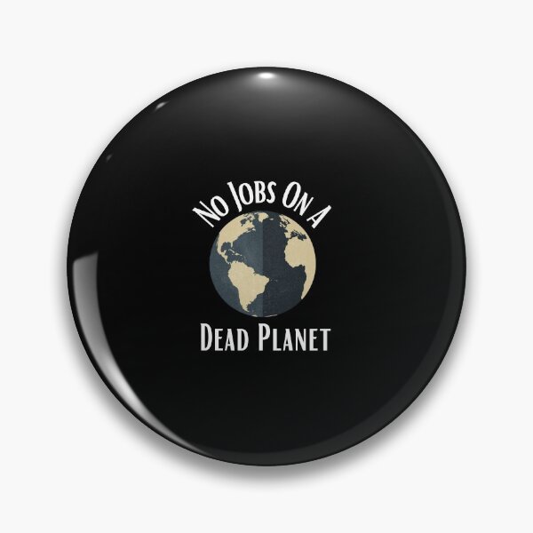Item preview, No Jobs On A Dead Planet designed and sold by Water Flick.