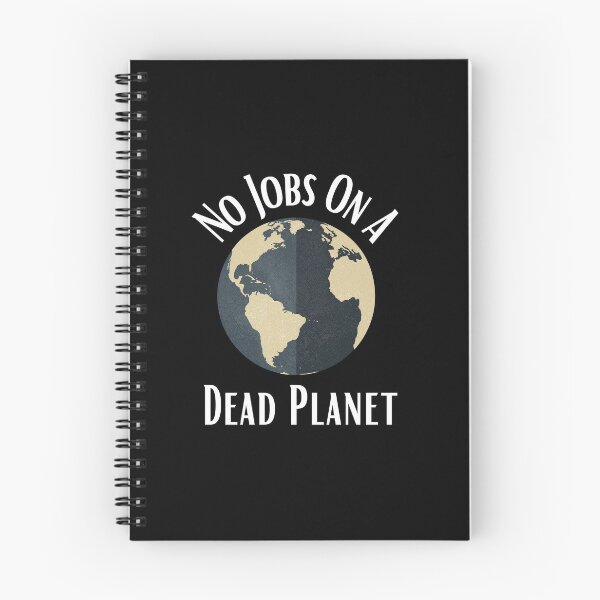 Item preview, No Jobs On A Dead Planet designed and sold by Water Flick.