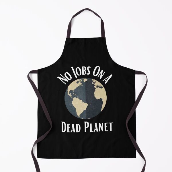 Item preview, No Jobs On A Dead Planet designed and sold by Water Flick.