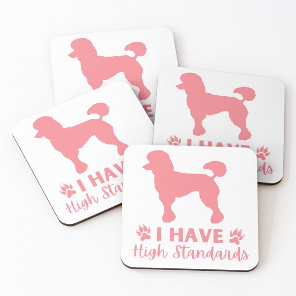 Item preview, I Have High Standards | Standard Poodle | Poodle Gift designed and sold by Presto Prints Design.
