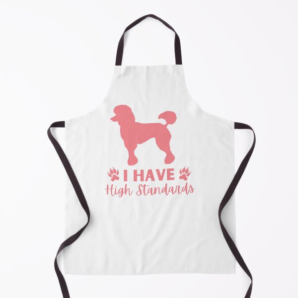Item preview, I Have High Standards | Standard Poodle | Poodle Gift designed and sold by Presto Prints Design.