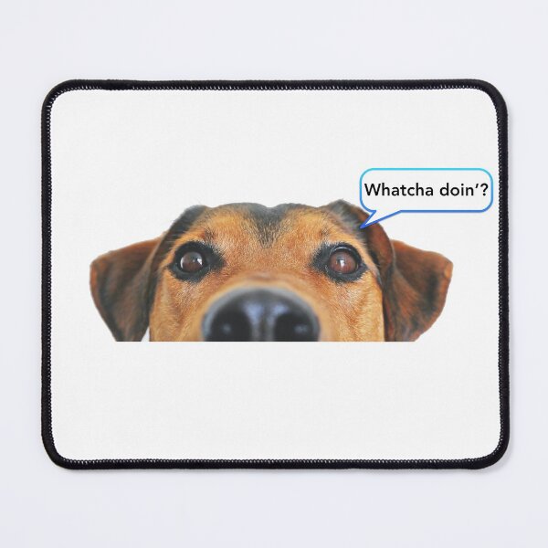 Item preview, Dog asks "What are you doing?" designed and sold by giantREBAfan.