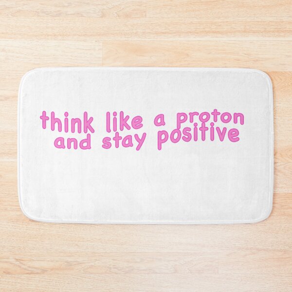 Item preview, think like a proton and stay positive designed and sold by punke designs.