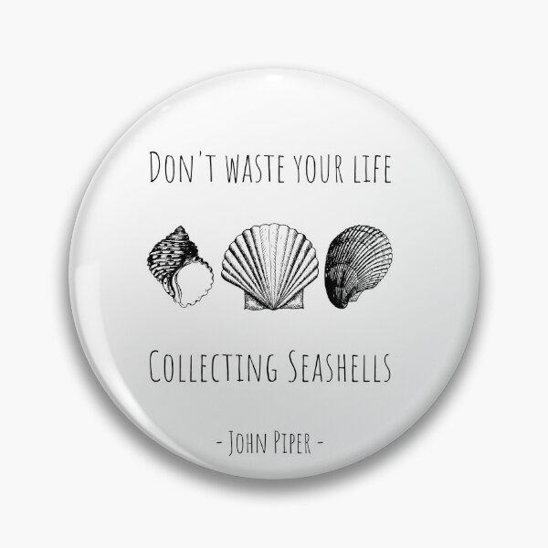 Item preview, Don't Waste Your Life John Piper Seashells designed and sold by tdunham736.