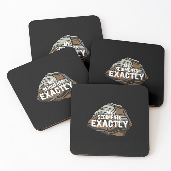 Item preview, My Sediments Exactly Sentiments Geology Humor designed and sold by EllConApparel.