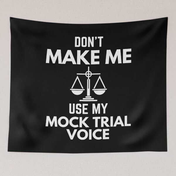 Item preview, Don’t Make Me Use My Mock Trial Voice Sarcasm designed and sold by EllConApparel.