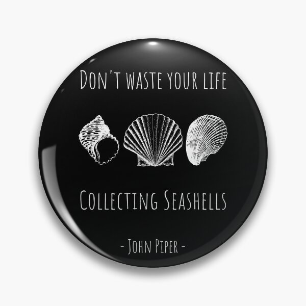 Item preview, Don't Waste Your Life John Piper Seashells White designed and sold by tdunham736.