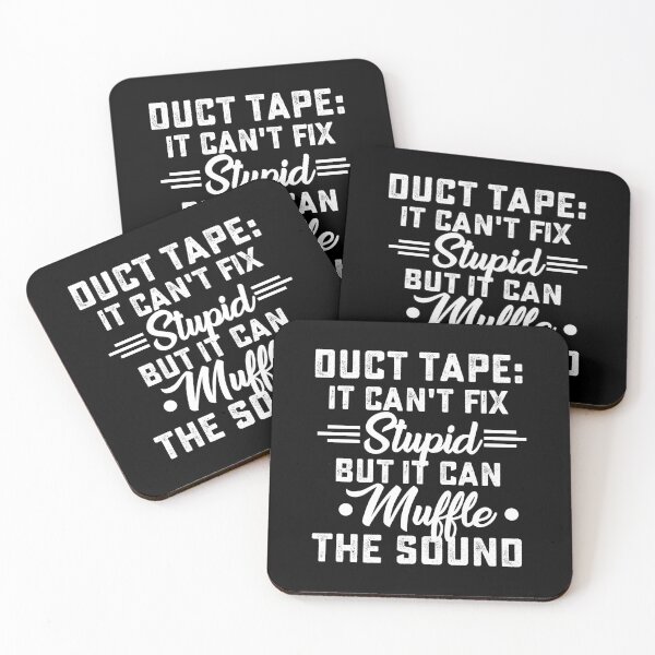 Item preview, Duct tape it can't fix stupid but it can muffle the sound designed and sold by hasanmasud.