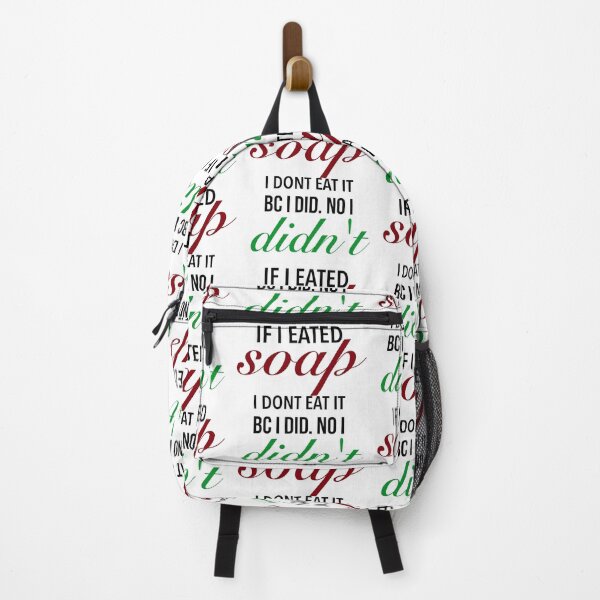 Item preview, If I eated soap. I dont eat it bc I did. No I didn't - Funny I Eat Soap Meme designed and sold by Delandor.