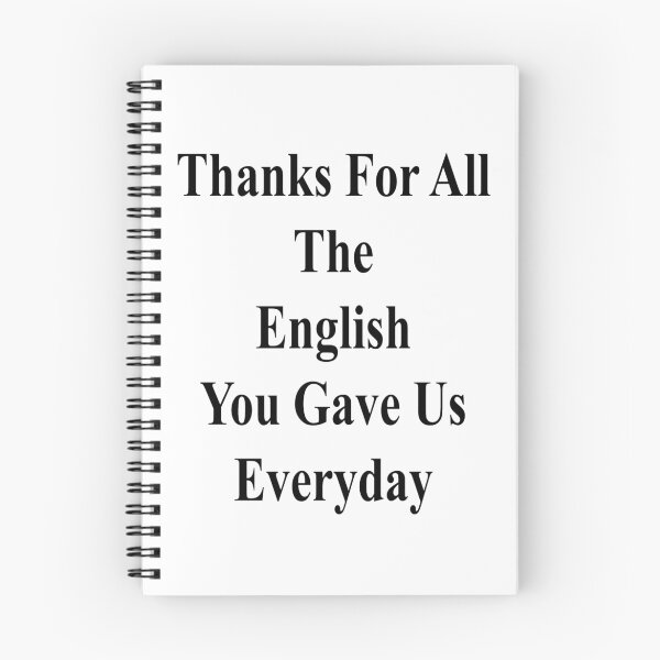 Item preview, Thanks For All The English You Gave Us Everyday  designed and sold by supernova23.