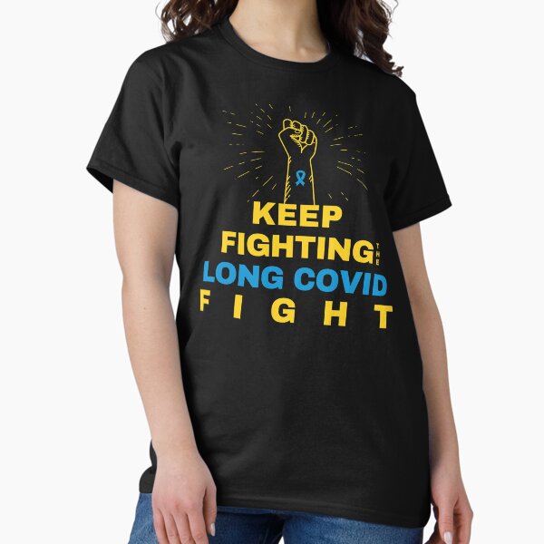 Item preview, Keep Fighting Long Covid designed and sold by SadTea-Longhaul.
