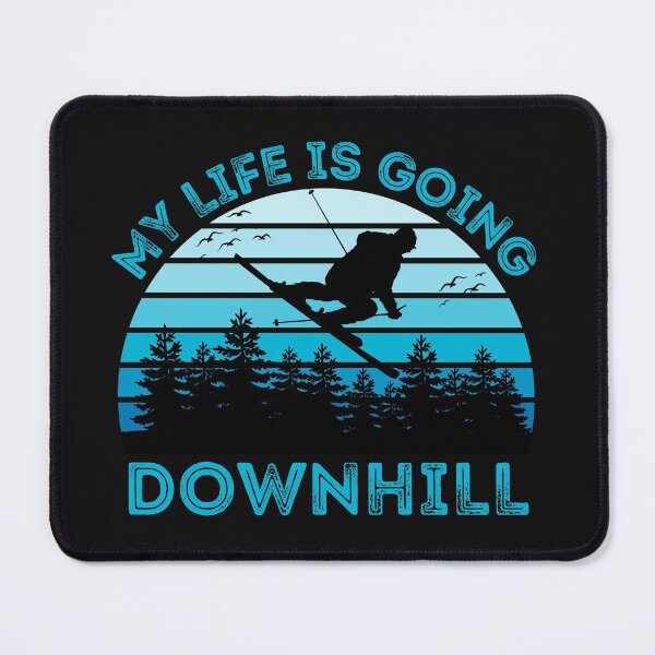 Item preview, ski resorts, my life is going downhill designed and sold by Hey-Nice-Shirt.