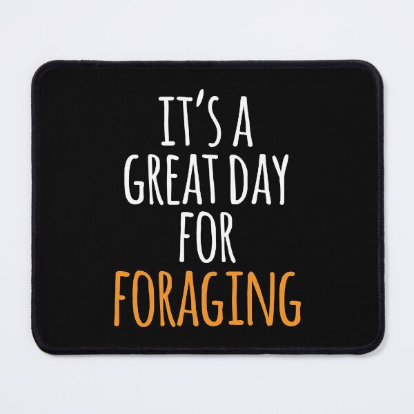 Item preview, It's a Great Day for Foraging designed and sold by kindxinn.