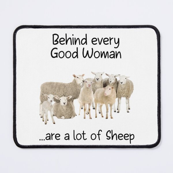 Item preview, Behind every good woman are a lot of sheep designed and sold by maithithuha.