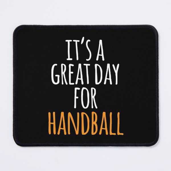 Item preview, It's a Great Day for Handball designed and sold by kindxinn.