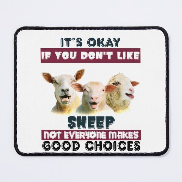 Item preview, It's okay Sheep not everyone makes good choices designed and sold by maithithuha.