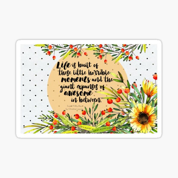 Life is Awesome (Sweet Filthy Boy) Sticker