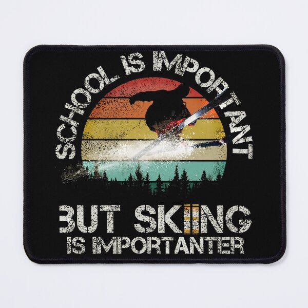 Item preview, School is Important but Skiing is Importanter  designed and sold by LeoGallery.