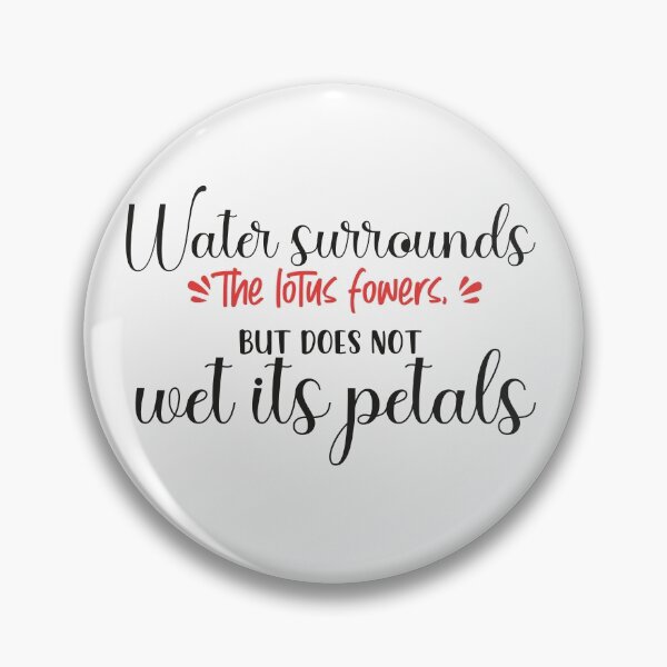 Item preview, Water surrounds the lotus flowers but does not wet its petals ,spiritual Lotus Buddha quotes designed and sold by Amirebdesign.