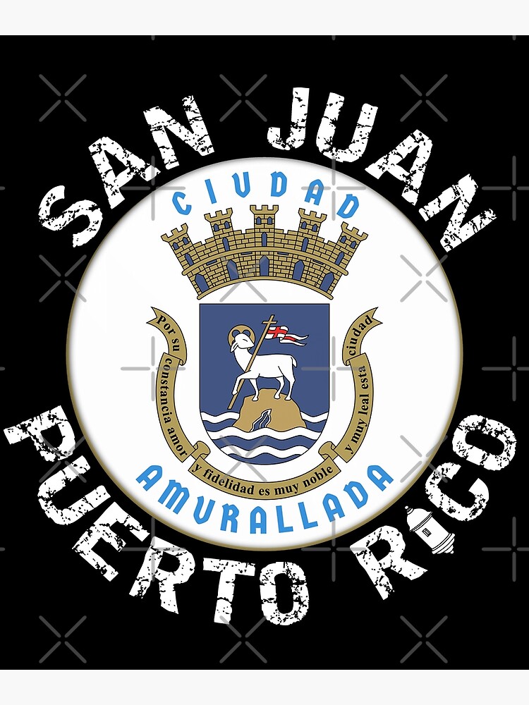 San Juan Puerto Rico Escudo De Armas De La Ciudad Poster By Smaldonadopr Redbubble 7283