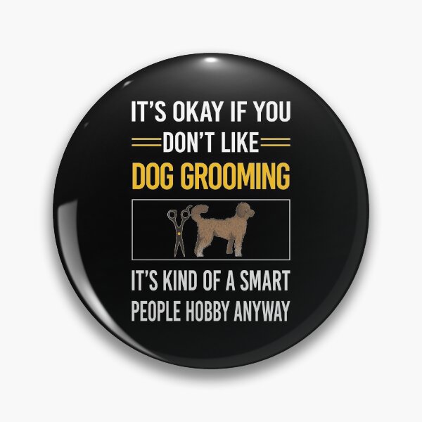 Item preview, Funny Smart People Dog Grooming Groomer designed and sold by fatherbarliman.
