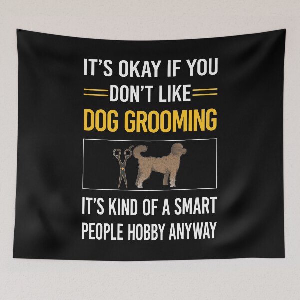 Item preview, Funny Smart People Dog Grooming Groomer designed and sold by fatherbarliman.